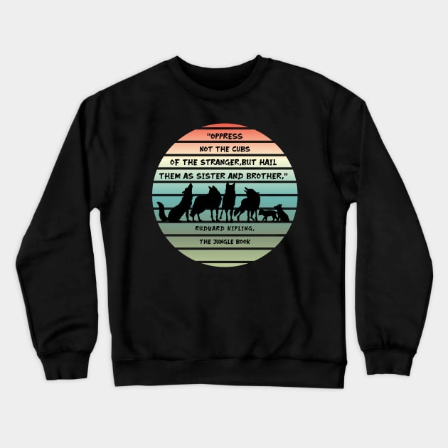 The Jungle Book Quote Crewneck Sweatshirt by Slightly Unhinged